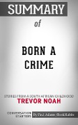 Cover-Bild zum Titel 'Summary of Born a Crime' von 'Paul Adams'