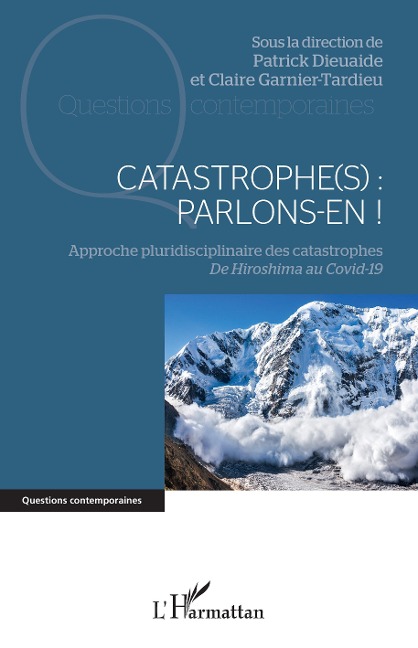 Catastrophe(s) : parlons-en ! - Dieuaide, Garnier-Tardieu