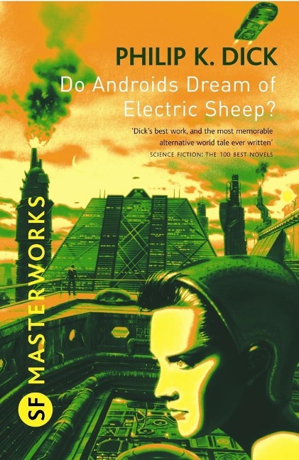 Do Androids Dream Of Electric Sheep? - Philip K Dick