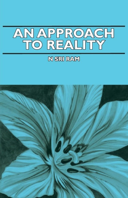 An Approach to Reality - N. Ram Sri, N. Ram N. Sri Ram