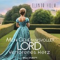 Cover-Bild zum Titel 'Mein geheimnisvoller Lord - Verlorenes Herz' von 'Elinor Holm'
