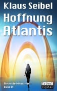 Cover-Bild zum Titel 'Hoffnung Atlantis' von 'Klaus Seibel'