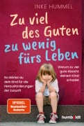 Cover-Bild zum Titel 'Zu viel des Guten - zu wenig fürs Leben' von 'Inke Hummel'