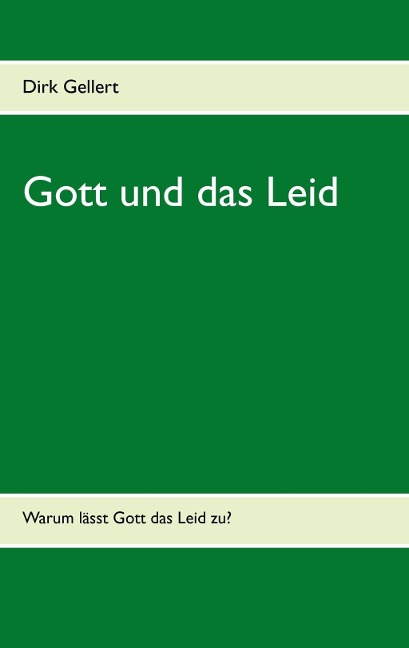 Gott und das Leid - Dirk Gellert