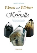Cover-Bild zum Titel 'Wesen und Wirken der Kristalle' von 'Isabel Silveira'