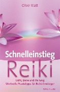 Cover-Bild zum Titel 'Schnelleinstieg Reiki' von 'Oliver Klatt'