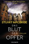Cover-Bild zum Titel 'Das Blut der Opfer' von 'Stuart MacBride'