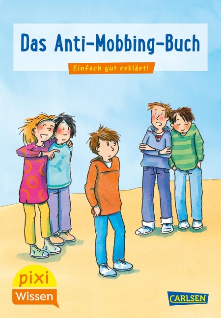 Pixi Wissen 91: VE 5 Das Anti-Mobbing-Buch (5 Exemplare) - Mechthild Schäfer