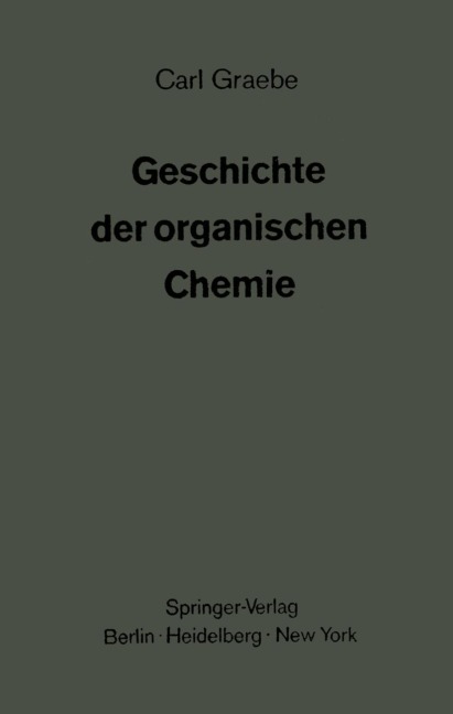 Geschichte der organischen Chemie - Carl Graebe