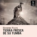 Cover-Bild zum Titel 'Tierra fresca de su tumba' von 'Giovanna Rivero'