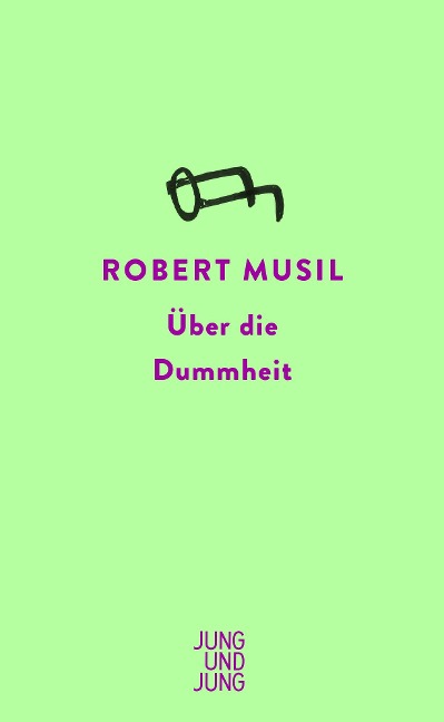Über die Dummheit - Robert Musil