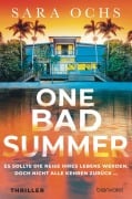 Cover-Bild zum Titel 'One Bad Summer - Es sollte die Reise ihres Lebens werden. Doch nicht alle kehren zurück ...' von 'Sara Ochs'