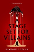 Cover-Bild zum Titel 'A Stage Set for Villains' von 'Shannon J. Spann'