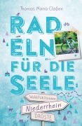 Cover-Bild zum Titel 'Niederrhein. Radeln für die Seele' von 'Thomas Maria Claßen'