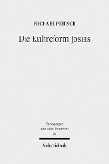 Cover-Bild zum Titel 'Die Kultreform Josias' von 'Michael Pietsch'