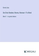 Cover-Bild zum Titel 'De Drie Steden; Rome, Roman I To Bind' von 'Émile Zola'