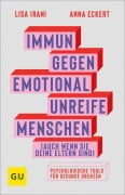 Cover-Bild zum Titel 'Immun gegen emotional unreife Menschen (auch wenn sie deine Eltern sind)' von 'Lisa Irani, Anna Eckert'
