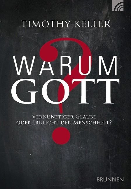 Warum Gott? - Timothy Keller