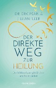 Cover-Bild zum Titel 'Der direkte Weg zur Heilung' von 'Eric Pearl, Jillian Fleer'
