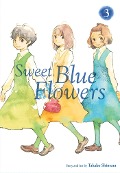 Sweet Blue Flowers, Vol. 3 - Takako Shimura