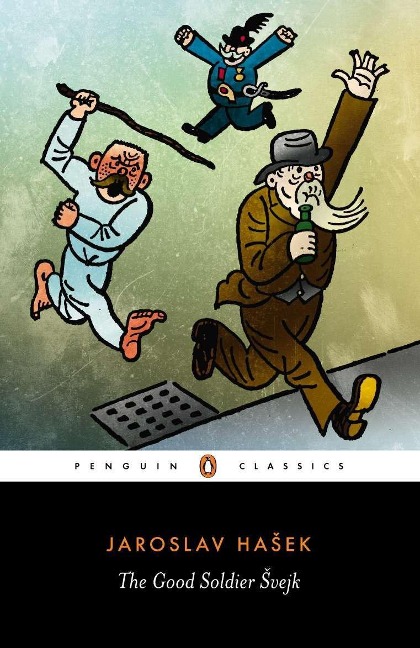 The Good Soldier Svejk - Jaroslav Hasek