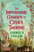 Cover-Bild zum Titel 'The Impossible Garden of Clara Thorne' von 'Summer N. England'