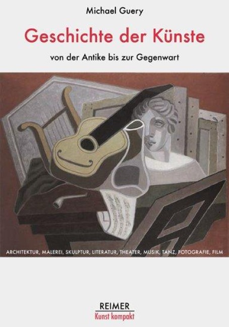 Geschichte der Künste von der Antike bis zur Gegenwart - Michael Guery