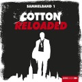 Cover-Bild zum Titel 'Cotton Reloaded, Sammelband 1, Folgen 1-3' von 'Jan Gardemann, Mario Giordano, Peter Mennigen'