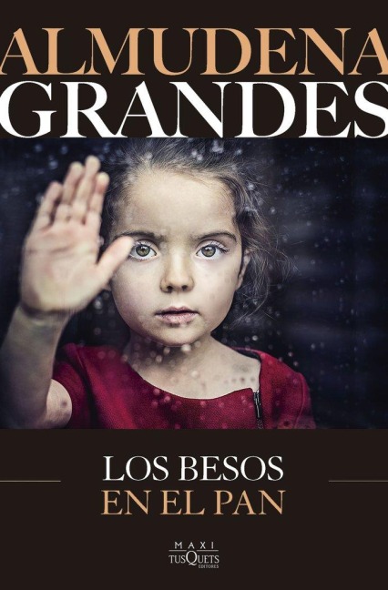 Los besos en el pan - Almudena Grandes