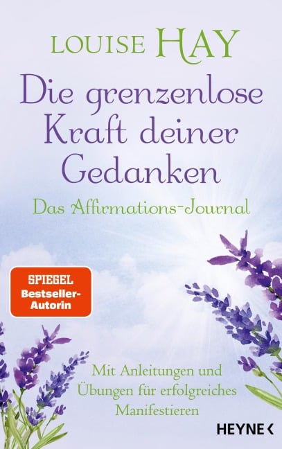 Die grenzenlose Kraft deiner Gedanken. Das Affirmations-Journal - Louise Hay