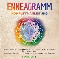 Cover-Bild zum Titel 'Enneagramm Komplett-Anleitung: Selbsterkenntnis und Persönlichkeitsentwicklung durch das Wissen über die 9 Menschentypen. So steigern Sie Ihre emotionale Intelligenz und lesen andere Menschen' von 'Frank Fehre'