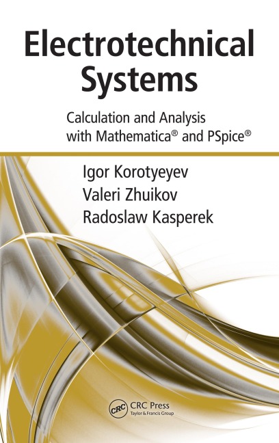 Electrotechnical Systems - Igor Korotyeyev, Radoslaw Kasperek, Valerii Zhuikov