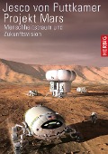 Cover-Bild zum Titel 'Projekt Mars' von 'Jesco Puttkamer'