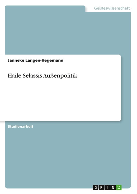 Haile Selassis Außenpolitik - Janneke Langen-Hegemann