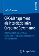 Cover-Bild zum Titel 'GRC-Management als interdisziplinäre Corporate Governance' von 'Stefan Otremba'