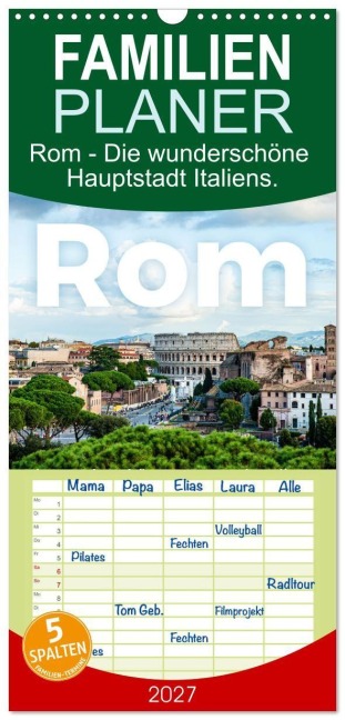 Familienplaner 2027 - Rom - Die wunderschöne Hauptstadt Italiens. mit 5 Spalten (Wandkalender, 21 x 45 cm) CALVENDO - M. Scott