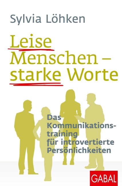 Leise Menschen - starke Worte - Sylvia Löhken