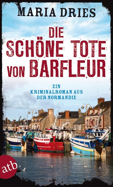 Die schöne Tote von Barfleur - Maria Dries