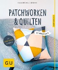 Cover-Bild zum Titel 'Patchworken und Quilten' von 'Charlotte Kelschenbach'