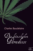 Cover-Bild zum Titel 'Die künstlichen Paradiese' von 'Charles Baudelaire'