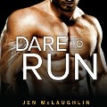 Dare to Run - Jen McLaughlin