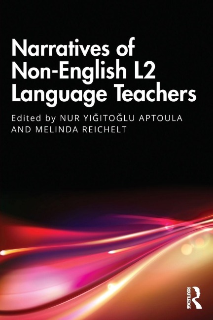 Narratives of Non-English L2 Language Teachers - 