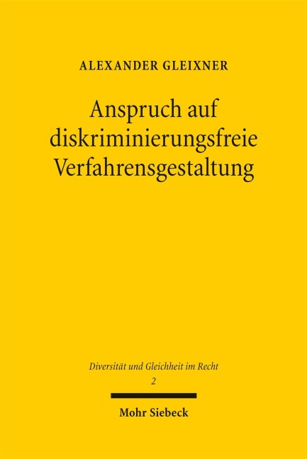 Anspruch auf diskriminierungsfreie Verfahrensgestaltung - Alexander Gleixner
