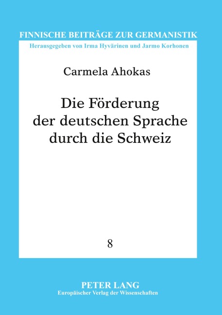 Die Förderung der deutschen Sprache durch die Schweiz - Carmela Ahokas Houben