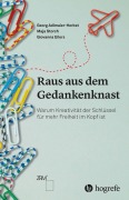 Cover-Bild zum Titel 'Raus aus dem Gedankenknast' von 'Georg Adlmaier-Herbst, Giovanna Eilers, Maja Storch'