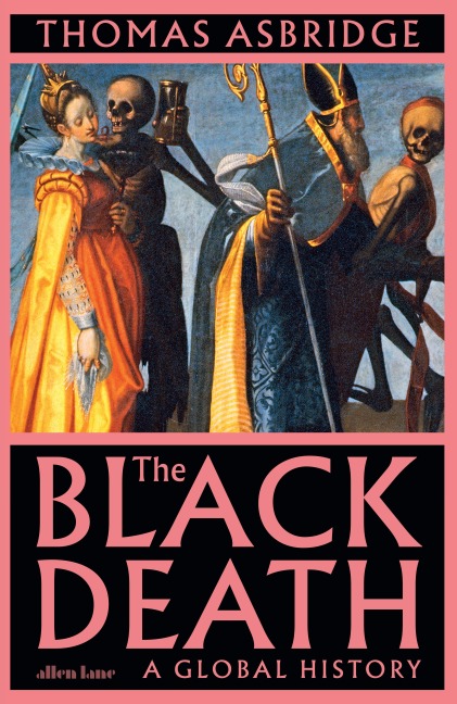 The Black Death - Thomas Asbridge