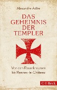 Cover-Bild zum Titel 'Das Geheimnis der Templer' von 'Alexandre Adler'