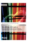 Cover-Bild zum Titel 'Sie und sie & Er und er. Das Coming-Out als Schlüssel zur Identitätsfindung und Selbstakzeptanz bei homosexuellen Jugendlichen' von 'Yasmin Einloft, Tamara Liebig, Thomas Gerth, Renate Wedel'