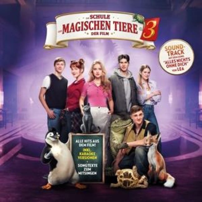 Die Schule der magischen Tiere 3 - der Soundtrack - Die Schule der magischen Tiere