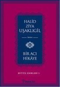 Cover-Bild zum Titel 'Bir Aci Hikaye' von 'Halid Ziya Usakligil'
